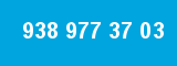 938 977 37 03
